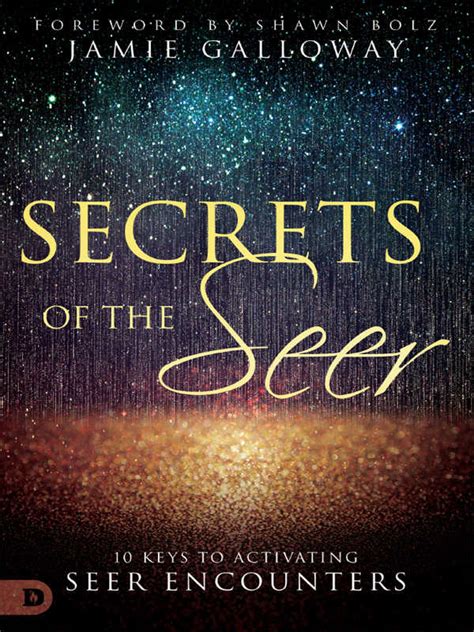 A seer will often operate at a slower pace in the delivery of the prophetic word as they describe the pictures and images in their mind. . Secrets of the seer pdf